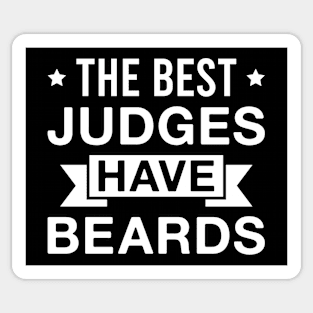 The Best Judges Have Beards - Funny Bearded Judge Men Sticker